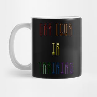 Gay Icon In Training Mug